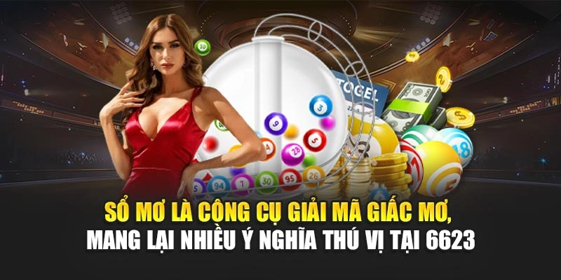 Sổ mơ là công cụ giải mã giấc mơ, mang lại nhiều ý nghĩa thú vị tại 6623